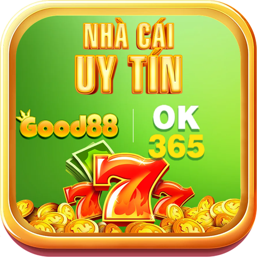 Nhà cái uy tín | Ok365 | Good88